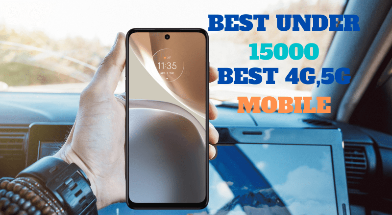 Under 15000 Best 4G 5G Smartphones