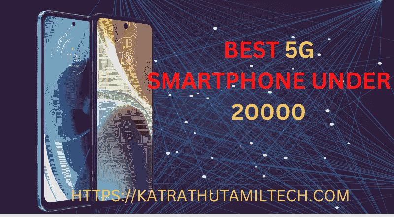 WHICH IS THE BEST 5G PHONE UNDER 20000 RS